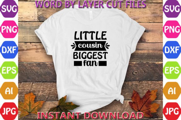 Download Little Cousin Biggest Fan - Premium Bundle