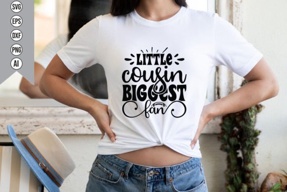 Download Little Cousin Biggest Fan - Premium Resources